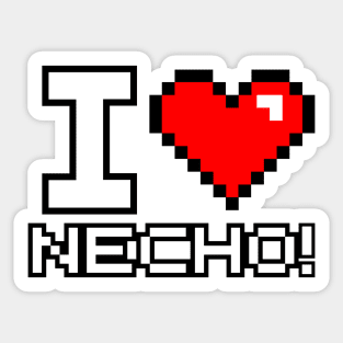 I Love Necho Sticker